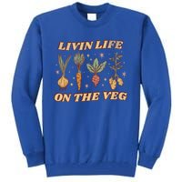 Living Life On The Veg Funny Vegan Pun Vintage Garden Gift Tall Sweatshirt