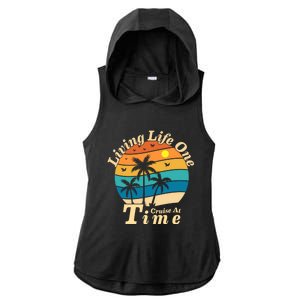 Living Life One Cruise At A Time Cruise Ship For Family Gift Ladies PosiCharge Tri-Blend Wicking Draft Hoodie Tank