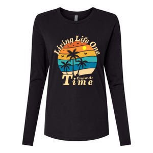 Living Life One Cruise At A Time Cruise Ship For Family Gift Womens Cotton Relaxed Long Sleeve T-Shirt