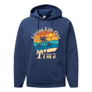 Living Life One Cruise At A Time Cruise Ship For Family Gift Performance Fleece Hoodie