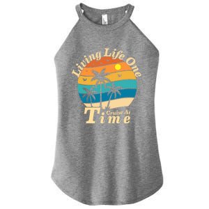 Living Life One Cruise At A Time Cruise Ship For Family Gift Women's Perfect Tri Rocker Tank