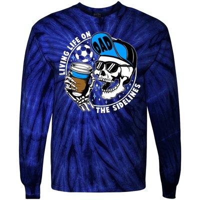 Living Life On The Sidelines Soccer Dad Coffee Skeleton Tie-Dye Long Sleeve Shirt