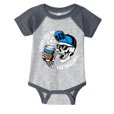 Living Life On The Sidelines Soccer Dad Coffee Skeleton Infant Baby Jersey Bodysuit