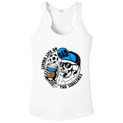 Living Life On The Sidelines Soccer Dad Coffee Skeleton Ladies PosiCharge Competitor Racerback Tank