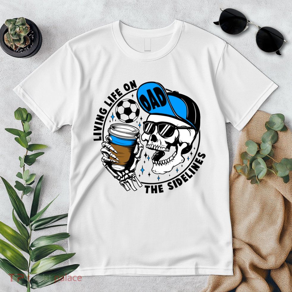 Living Life On The Sidelines Soccer Dad Coffee Skeleton Premium T-Shirt