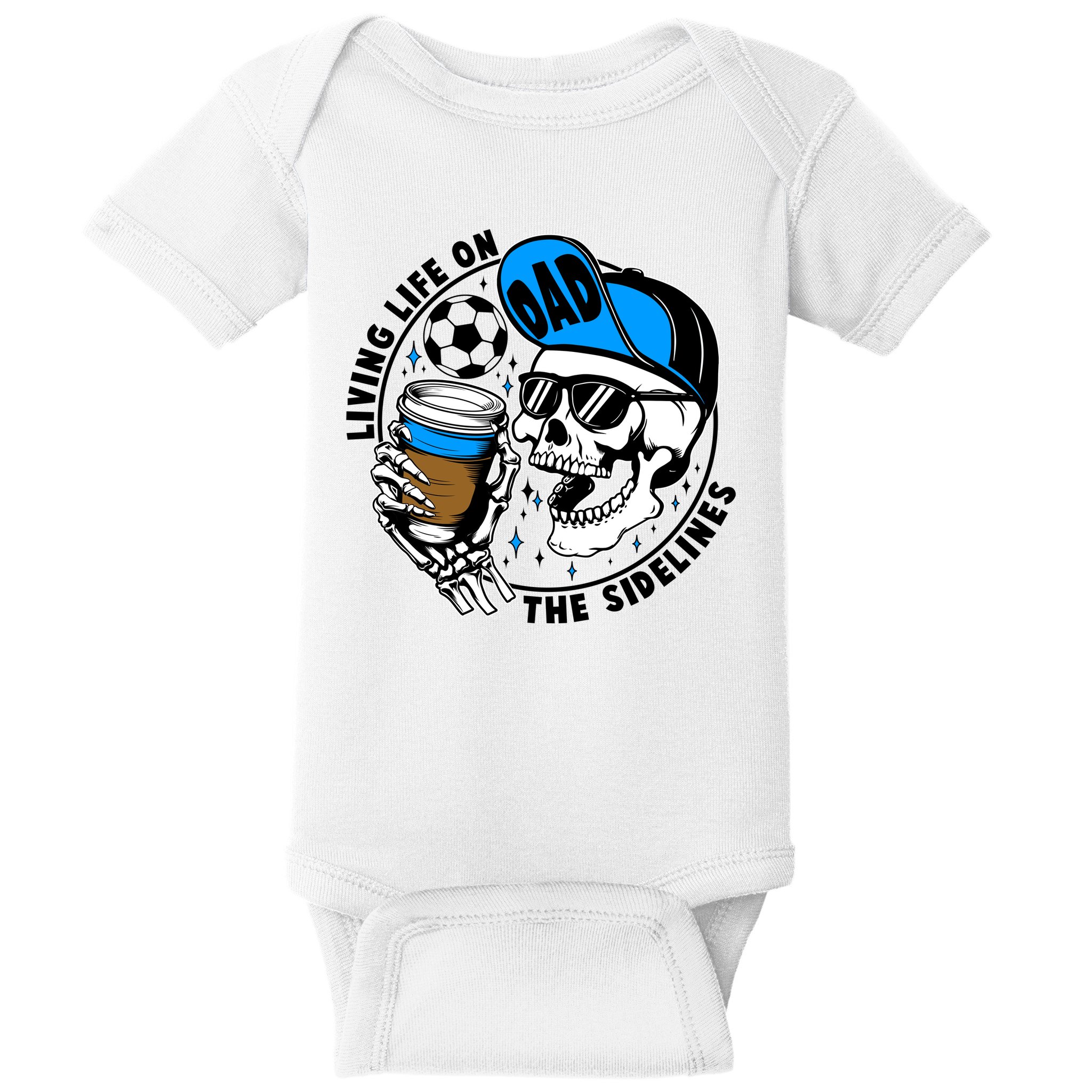 Living Life On The Sidelines Soccer Dad Coffee Skeleton Baby Bodysuit