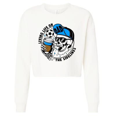 Living Life On The Sidelines Soccer Dad Coffee Skeleton Cropped Pullover Crew