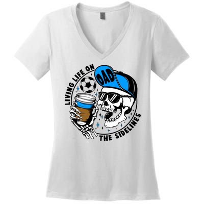 Living Life On The Sidelines Soccer Dad Coffee Skeleton Women's V-Neck T-Shirt