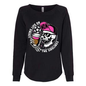 Living Life On The Sidelines Soccer Mom Coffee Skeleton Womens California Wash Sweatshirt