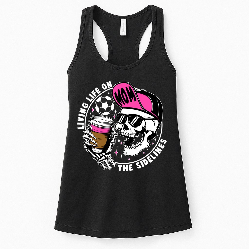 Living Life On The Sidelines Soccer Mom Coffee Skeleton Womens Tank Top