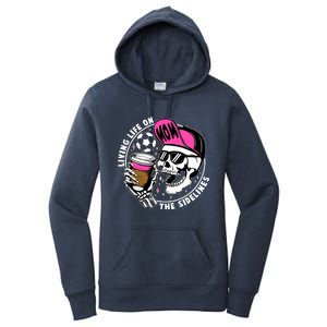 Living Life On The Sidelines Soccer Mom Coffee Skeleton Women's Pullover Hoodie