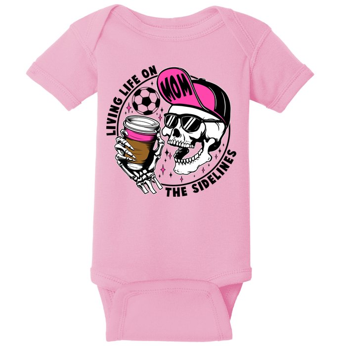 Living Life On The Sidelines Soccer Mom Coffee Skeleton Baby Bodysuit