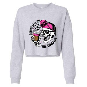 Living Life On The Sidelines Soccer Mom Coffee Skeleton Cropped Pullover Crew