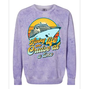 Living Life One Cruise At A Time Colorblast Crewneck Sweatshirt