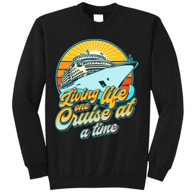 Living Life One Cruise At A Time Sweatshirt