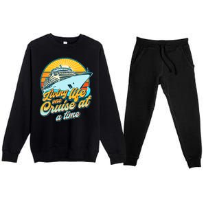 Living Life One Cruise At A Time Premium Crewneck Sweatsuit Set