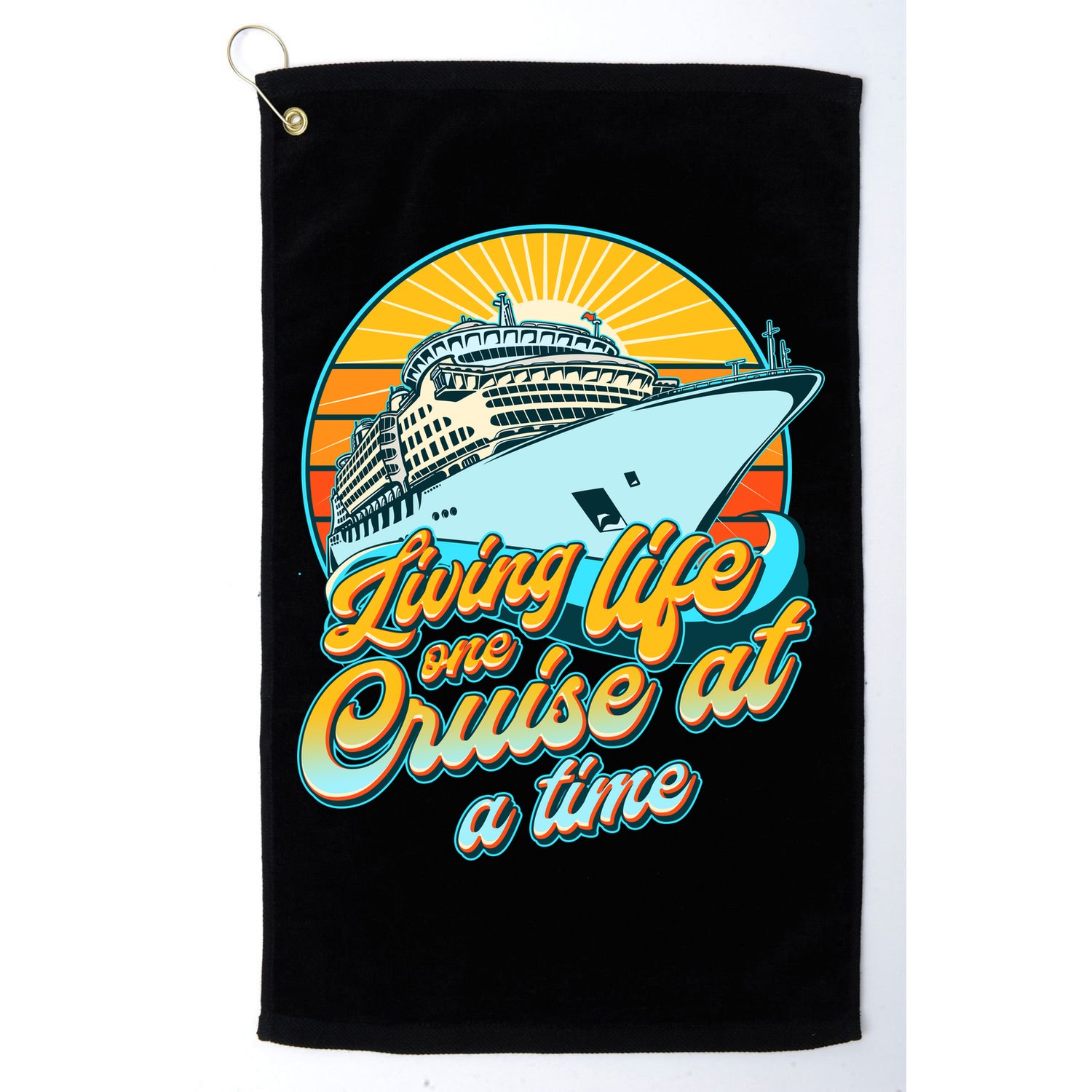 Living Life One Cruise At A Time Golf Towel