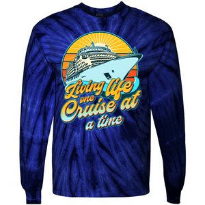 Living Life One Cruise At A Time Tie-Dye Long Sleeve Shirt