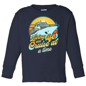 Living Life One Cruise At A Time Toddler Long Sleeve Shirt