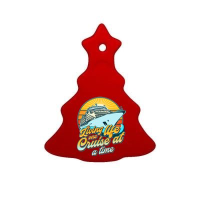 Living Life One Cruise At A Time Ceramic Tree Ornament