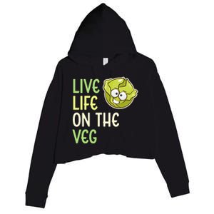 Live Life On The Veg Funny Vegetable Lettuce Vegan Lifestyle Funny Gift Crop Fleece Hoodie