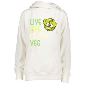 Live Life On The Veg Funny Vegetable Lettuce Vegan Lifestyle Funny Gift Womens Funnel Neck Pullover Hood