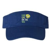 Live Life On The Veg Funny Vegetable Lettuce Vegan Lifestyle Funny Gift Valucap Bio-Washed Visor