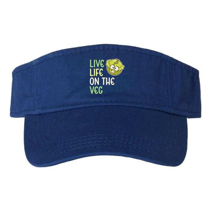 Live Life On The Veg Funny Vegetable Lettuce Vegan Lifestyle Funny Gift Valucap Bio-Washed Visor