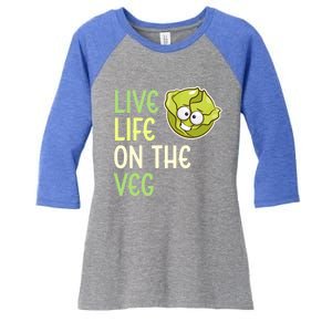 Live Life On The Veg Funny Vegetable Lettuce Vegan Lifestyle Funny Gift Women's Tri-Blend 3/4-Sleeve Raglan Shirt