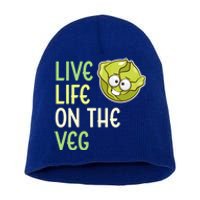 Live Life On The Veg Funny Vegetable Lettuce Vegan Lifestyle Funny Gift Short Acrylic Beanie