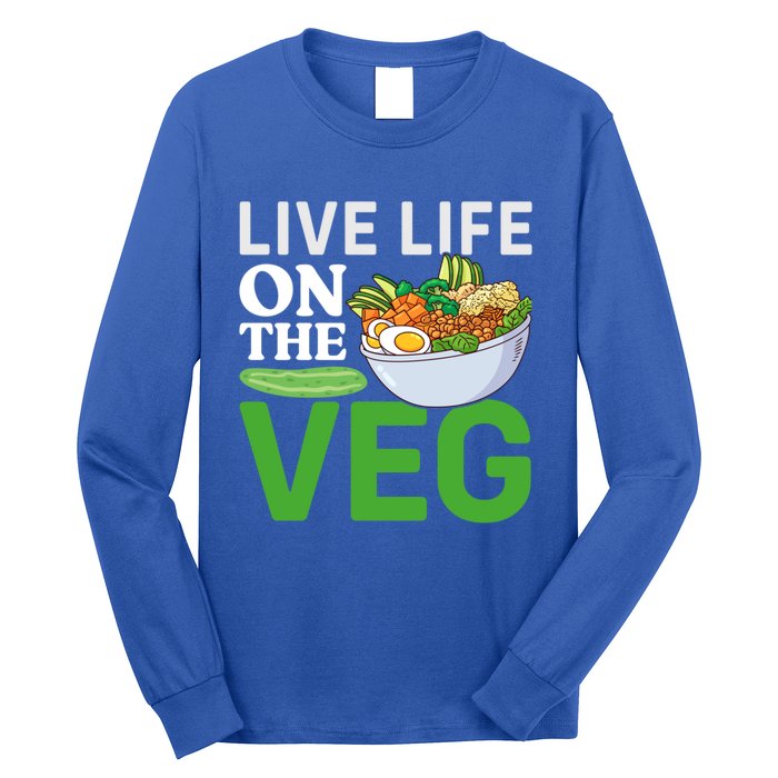 Live Life On The Veg Vegetarian Vegan Gift Long Sleeve Shirt