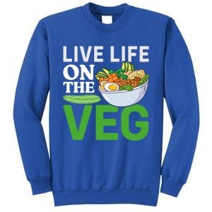 Live Life On The Veg Vegetarian Vegan Gift Sweatshirt