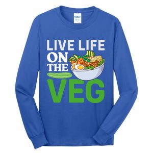 Live Life On The Veg Vegetarian Vegan Gift Tall Long Sleeve T-Shirt