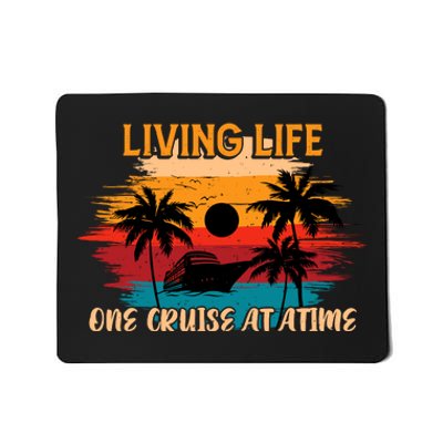 Living Life One Cruise A Time Accessories Cruise Ship Mousepad