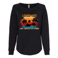 Living Life One Cruise A Time Accessories Cruise Ship Womens California Wash Sweatshirt