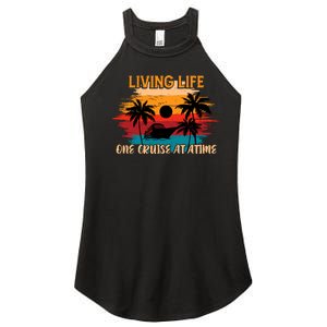 Living Life One Cruise A Time Accessories Cruise Ship Women's Perfect Tri Rocker Tank