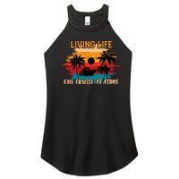 Living Life One Cruise A Time Accessories Cruise Ship Women's Perfect Tri Rocker Tank