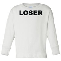 Loser Toddler Long Sleeve Shirt