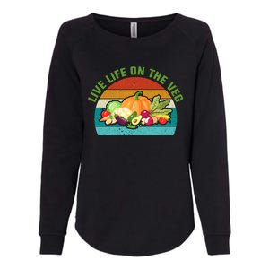 Live Life On The Veg Gift Womens California Wash Sweatshirt