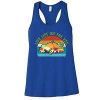 Live Life On The Veg Gift Women's Racerback Tank