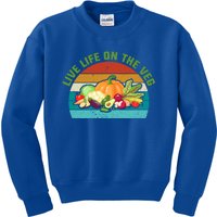 Live Life On The Veg Gift Kids Sweatshirt