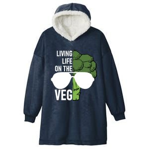 Living Life On The Veg Quirky Joke Vegetarian Or Vegan Gift Hooded Wearable Blanket