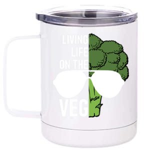 Living Life On The Veg Quirky Joke Vegetarian Or Vegan Gift 12 oz Stainless Steel Tumbler Cup