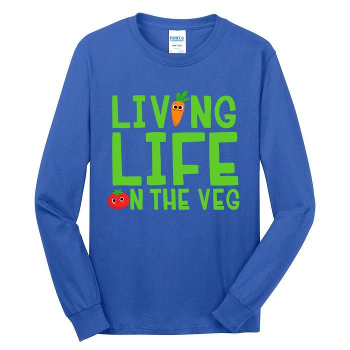 Living Life On The Veg Gift Tall Long Sleeve T-Shirt