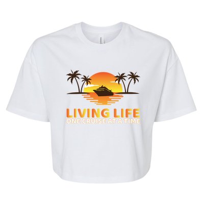 Living Life One Cruise At A Time Funny Cruise Ship Funny Gift Bella+Canvas Jersey Crop Tee