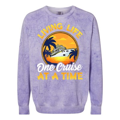 Living Life One Cruise At A Time Colorblast Crewneck Sweatshirt