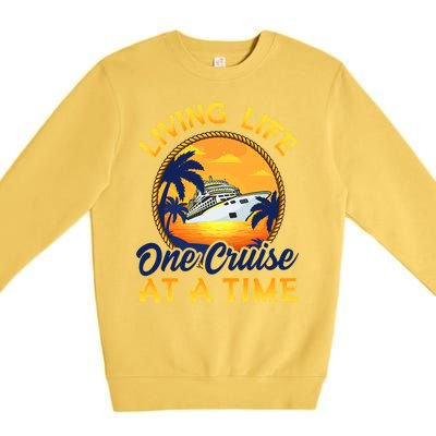 Living Life One Cruise At A Time Premium Crewneck Sweatshirt