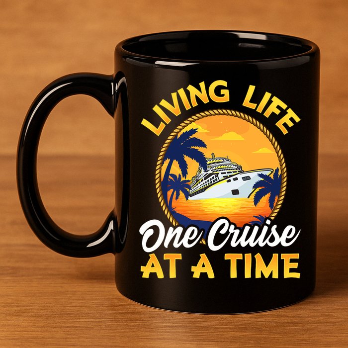Living Life One Cruise At A Time 11oz C Handle Ceramic Mug