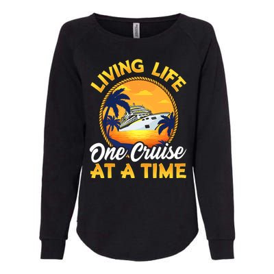 Living Life One Cruise At A Time Womens California Wash Sweatshirt