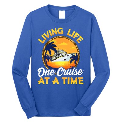 Living Life One Cruise At A Time Long Sleeve Shirt